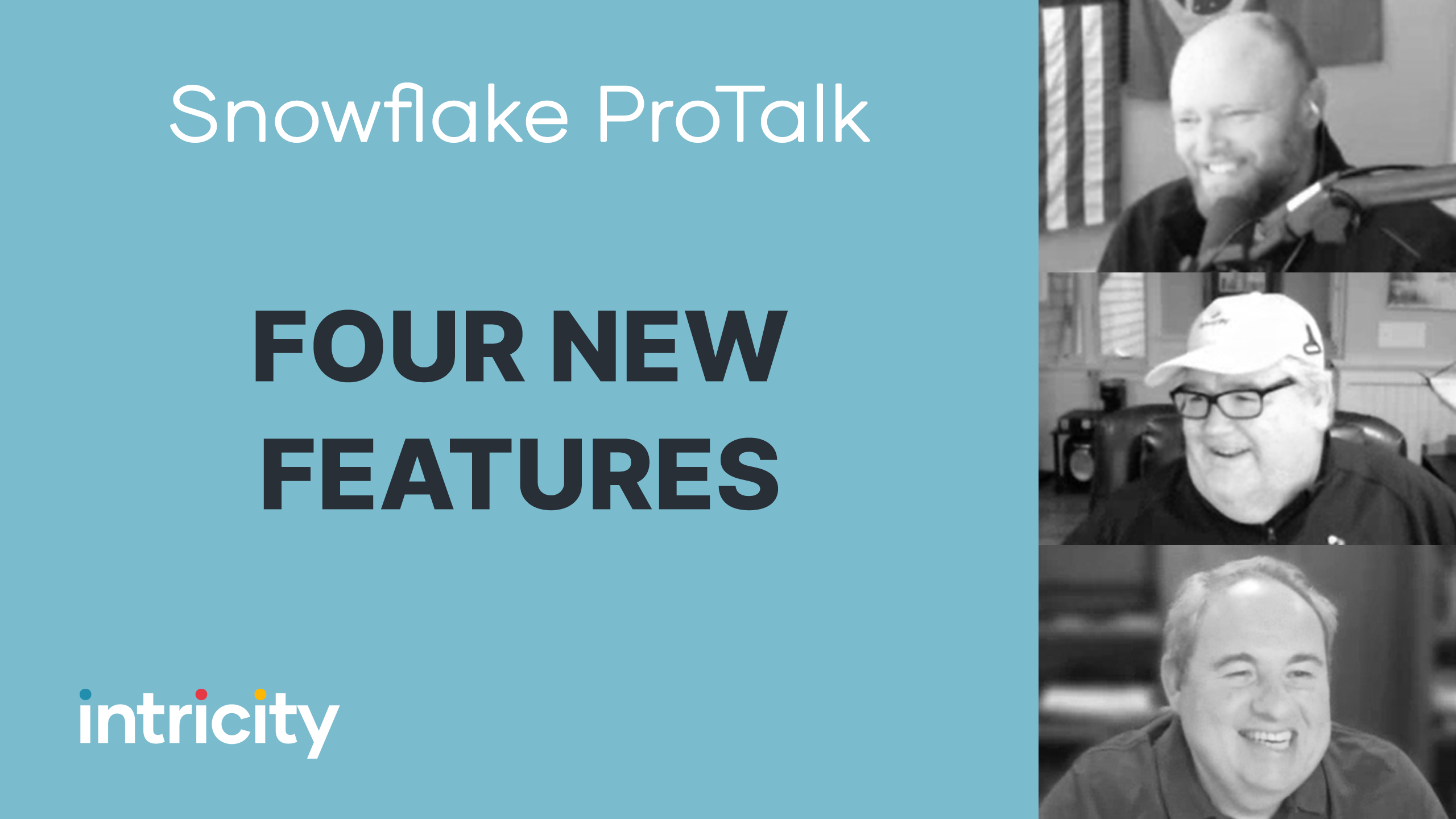 Snowflake ProTalk Four New Features in Snowflake